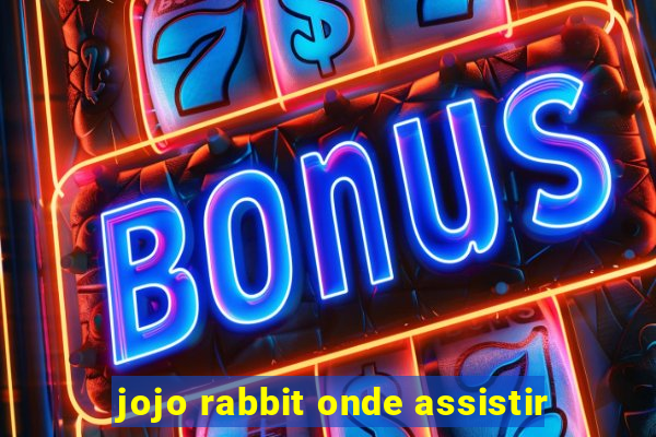 jojo rabbit onde assistir